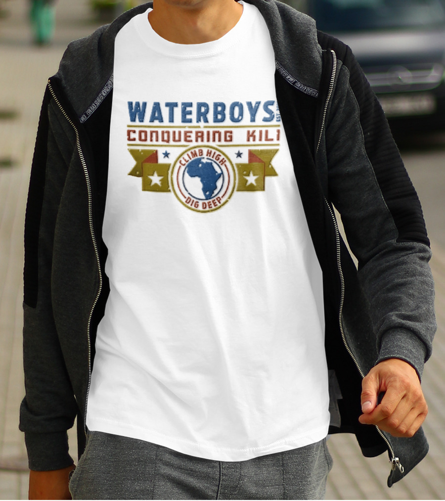 Waterboys Conquering Kili Climb High Dig Deep Africa Map Stars 2015 T-Shirt