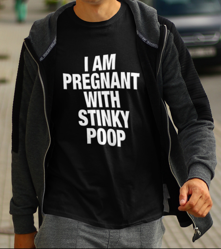 I Am Pregnant With Stinky Poop White Only T-Shirt