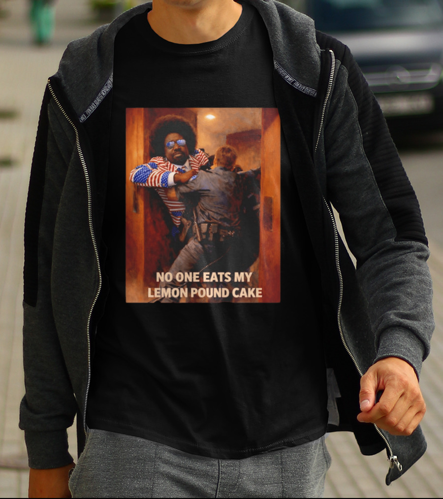 NO ONE EATS MY LEMON POUND CAKE Funny Comedy Scene With Patriotic Outfit T-Shirt
