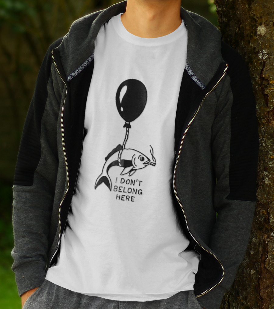 I Don't Belong Here Fish Balloon T-Shirt