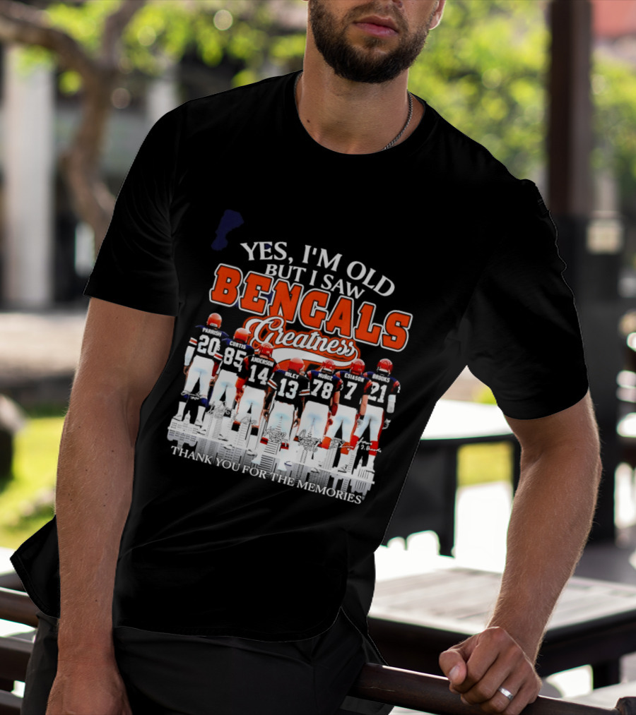 Yes I'm Old But I Saw Bengals Greatness Memories T-Shirt