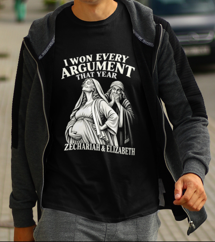 I Won Every Argument That Year Zechariah Elizabeth T-Shirt