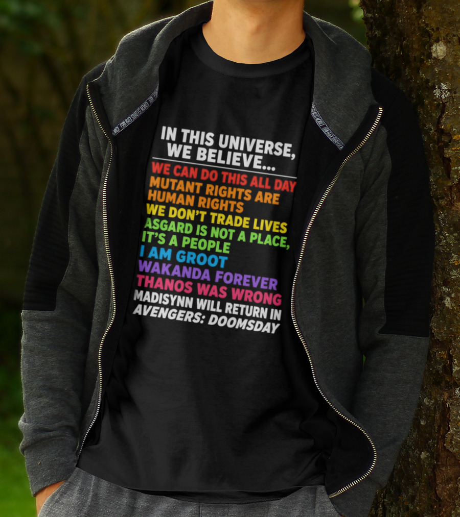 In This Universe We Believe We Can Do This All Day Asgard Is Not A Place I Am Groot Thanos Was Wrong Avengers Doomsday T-Shirt