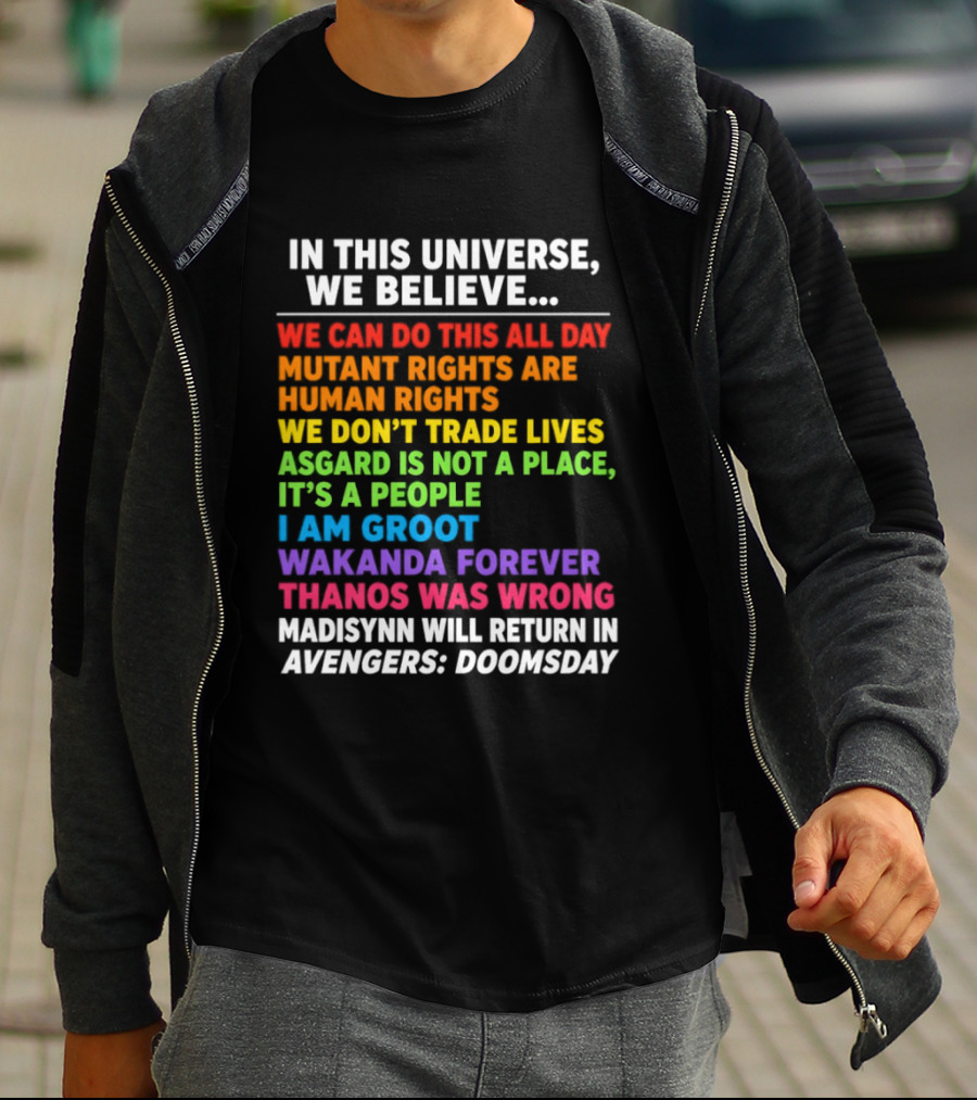 In This Universe We Believe We Can Do This All Day Asgard Is Not A Place I Am Groot Thanos Was Wrong Avengers Doomsday T-Shirt