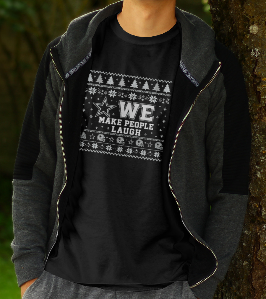 We Make People Laugh Ugly Christmas Cowboys Star Snowflakes Trees T-Shirt