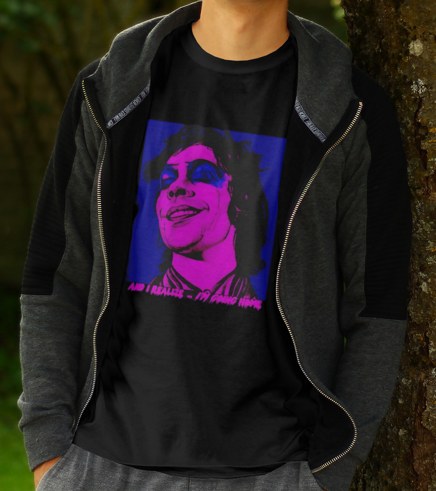 Dr. Frank N Furter Tim Curry Rocky Horror Picture Show And I Realize I'm Going Home T-Shirt