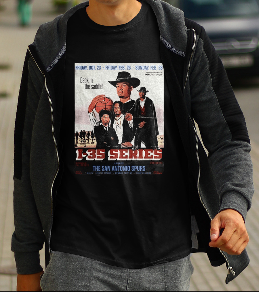 Friday Oct 23 Friday Feb 26 Sunday Feb 28 Back In The Saddle L 35 Series A Film By The San Antonio Spurs T-Shirt