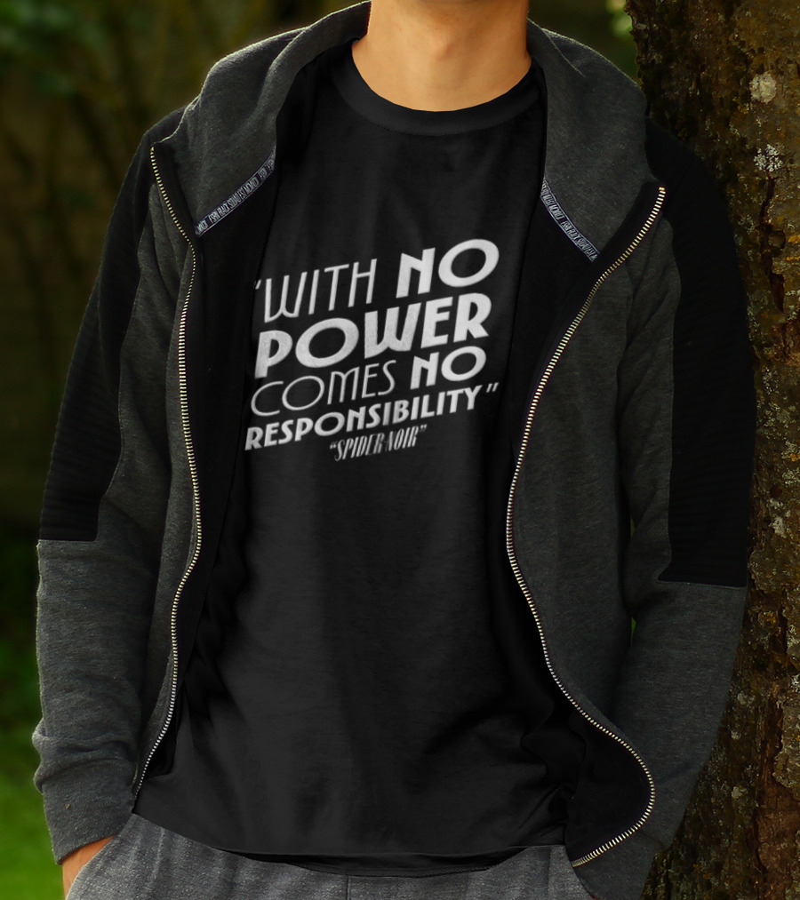 With No Power Comes No Responsibility Spider Noir T-Shirt