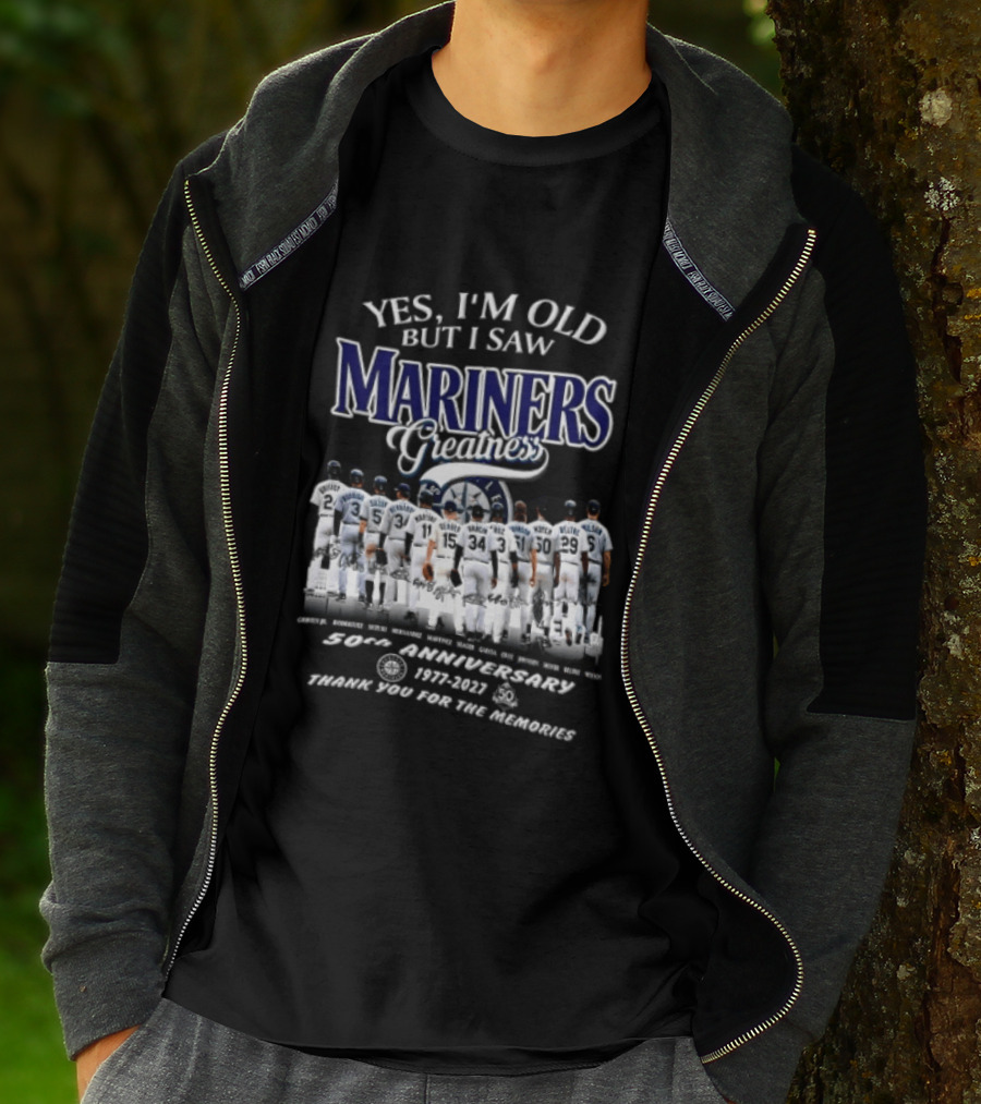 Yes I'm Old But I Saw Mariners Greatness 50th Anniversary Thank You For The Memories T-Shirt