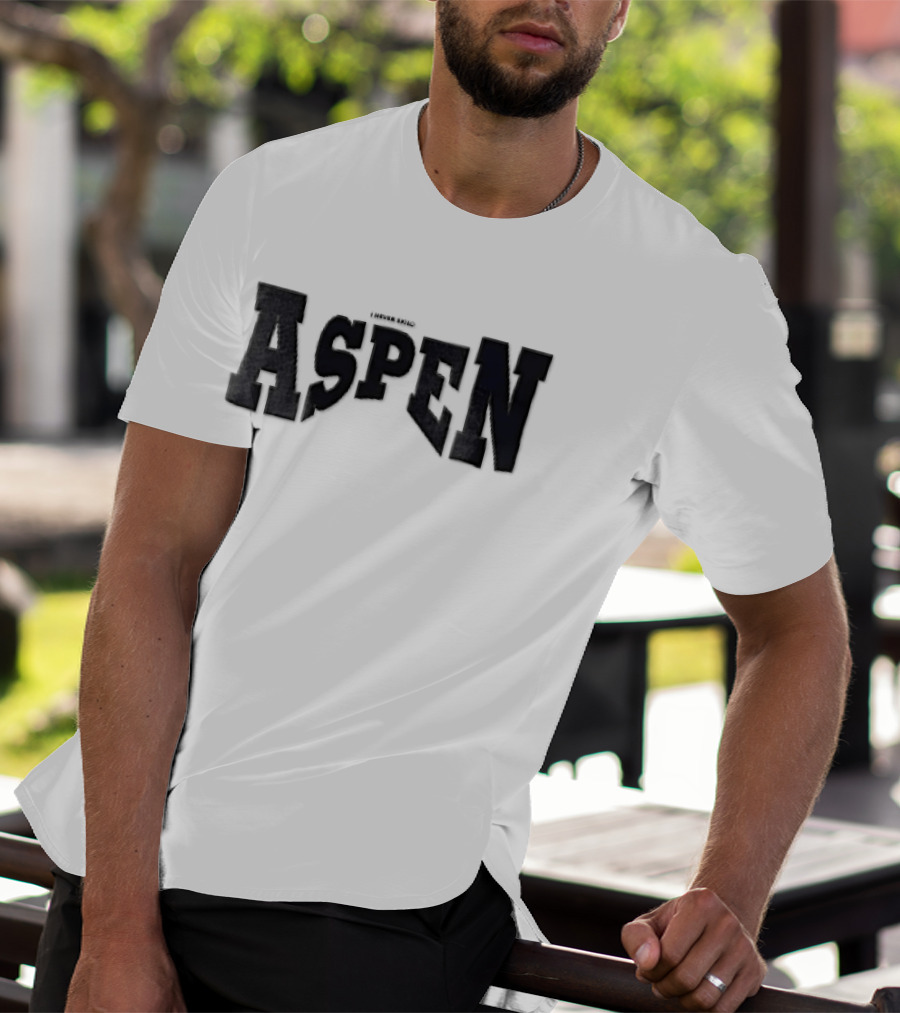 Aspen I Never Said T-Shirt