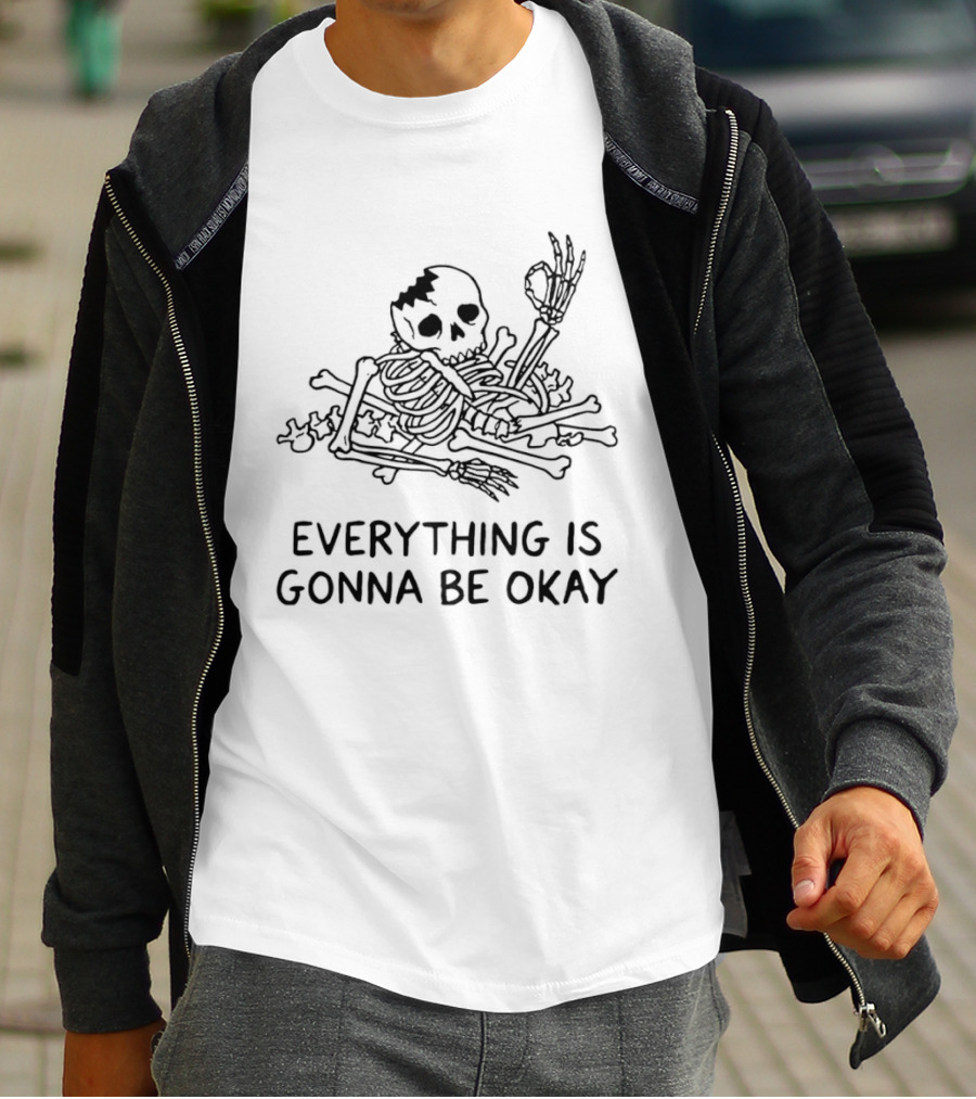 Broken Skeleton Everything Is Gonna Be Okay T-Shirt