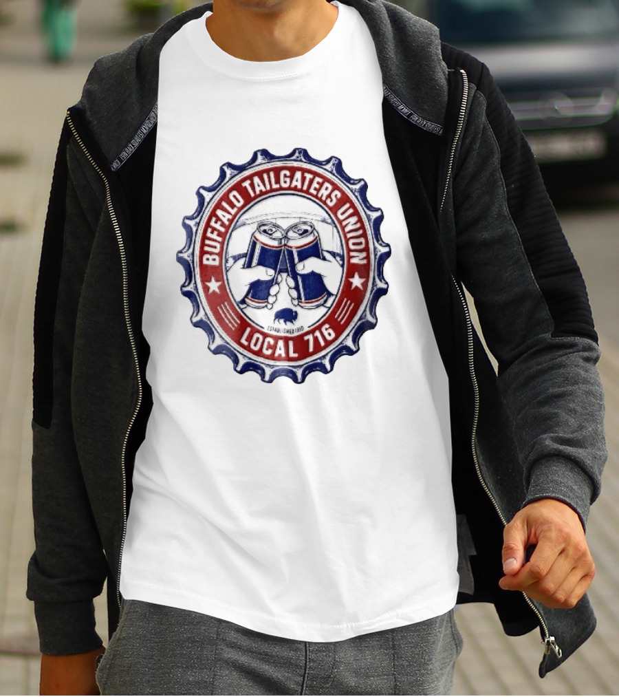 Buffalo Tailgaters Union Local 716 Est 1960 Toast Beer Cans Bison Bottle Cap T-Shirt
