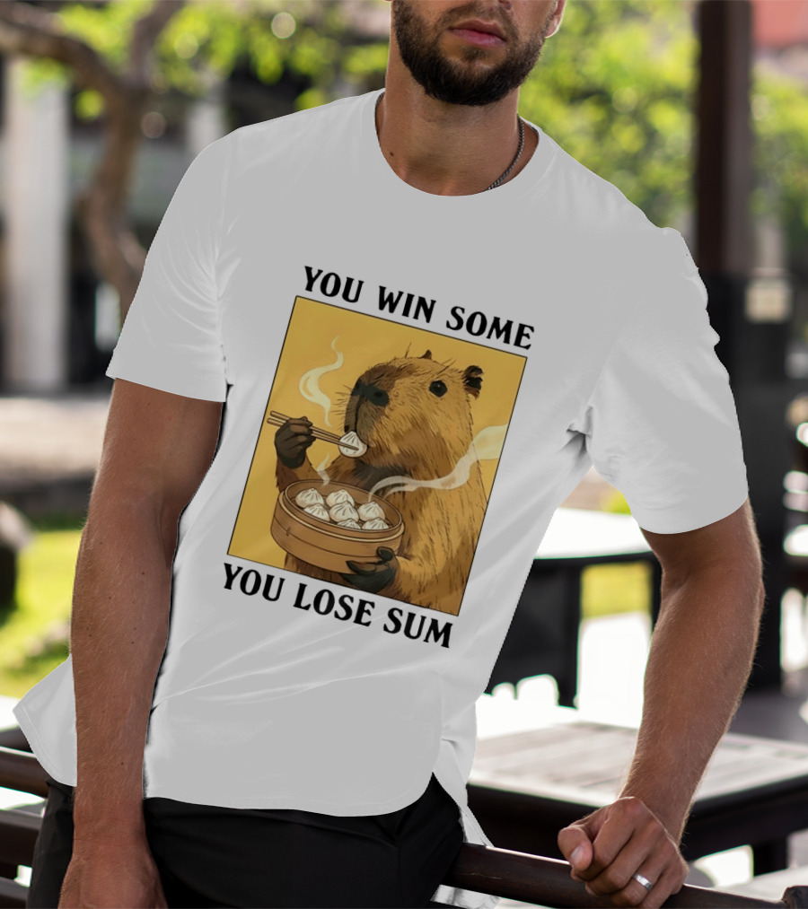 Capybara Eating Dim Sum You Win Some You Lose Sum T-Shirt