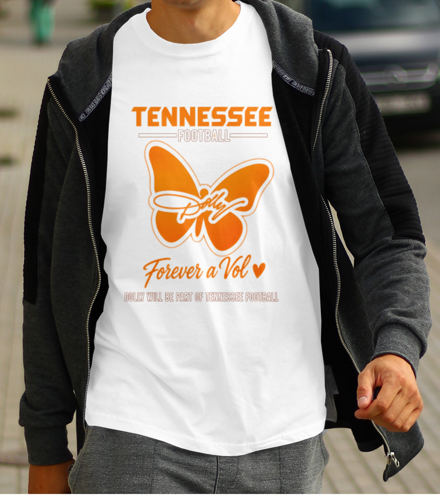 Tennessee Football Forever A Vol Dolly Will Be Part Of Tennessee T-Shirt