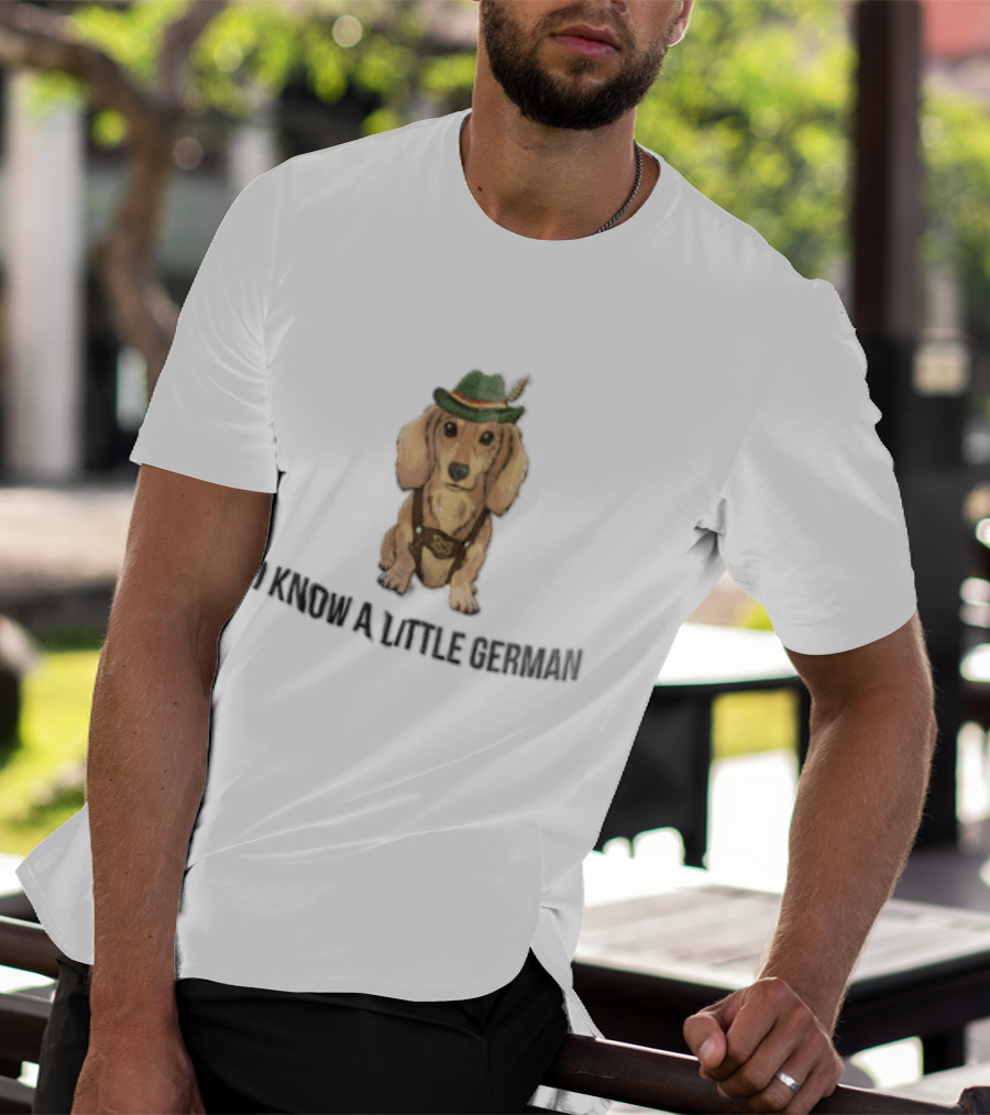I Know A Little German Dachshund In Lederhosen With Hat T-Shirt
