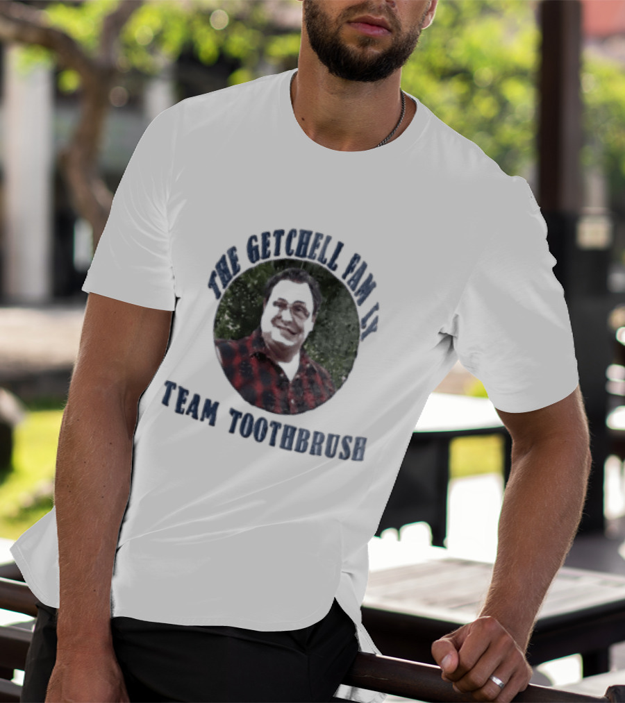 The Getchell Family Team Toothbrush T-Shirt
