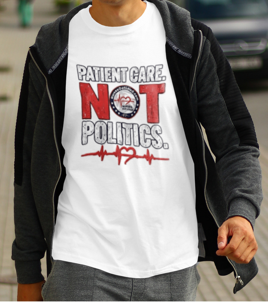 Patient Care Not Politics Heartbeat T-Shirt
