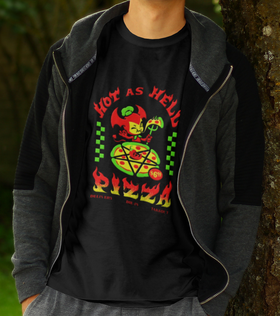 Hot As Hell Pizza Demon Takeout Delivery Dine In $6.66 T-Shirt