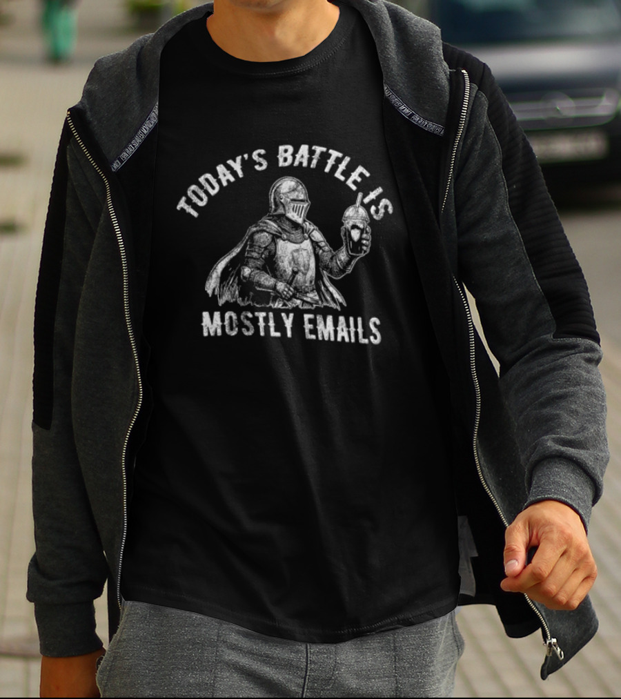 Today's Battle Is Mostly Emails Knight Holding Coffee Cup T-Shirt