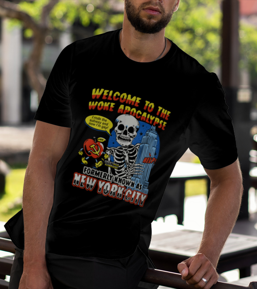 Welcome To The Woke Apocalypse Formerly Known As New York City Skeleton Empire State Building Hammer And Sickle T-Shirt