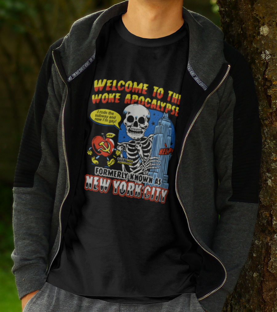 Welcome To The Woke Apocalypse Formerly Known As New York City Skeleton Empire State Building Hammer And Sickle T-Shirt