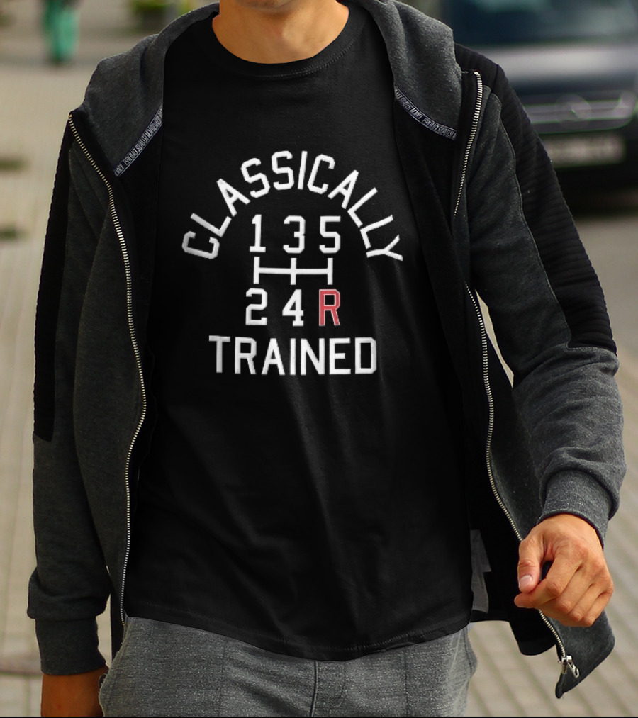 Classically Trained Manual Transmission Gear Shift T-Shirt