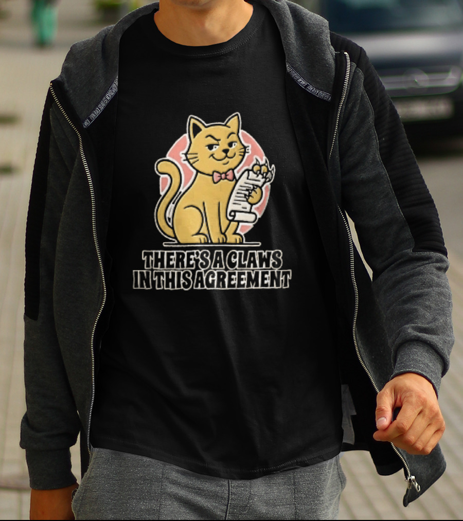 There's A Claws In This Agreement Smirking Cat Holding Document Scroll T-Shirt
