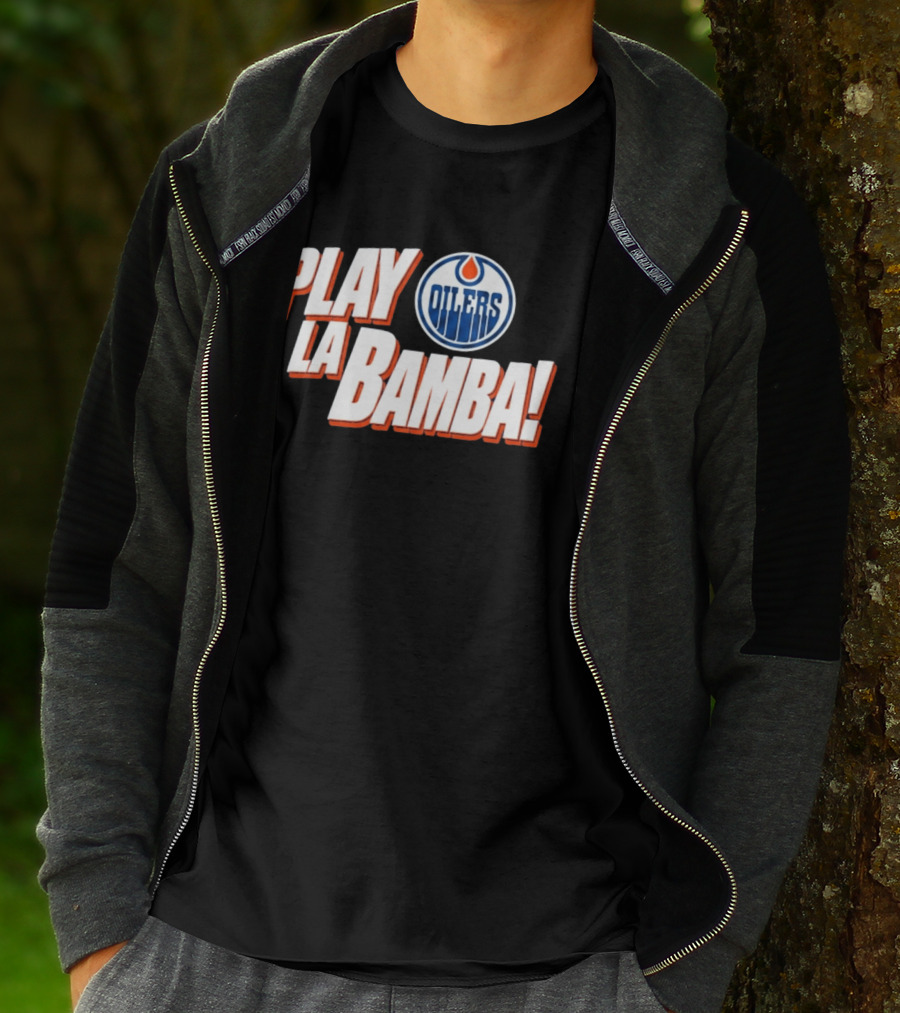 Oilers Play La Bamba Hockey Celebration T-Shirt