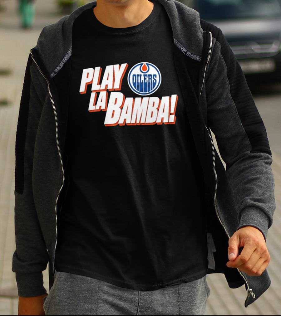 Oilers Play La Bamba Hockey Celebration T-Shirt