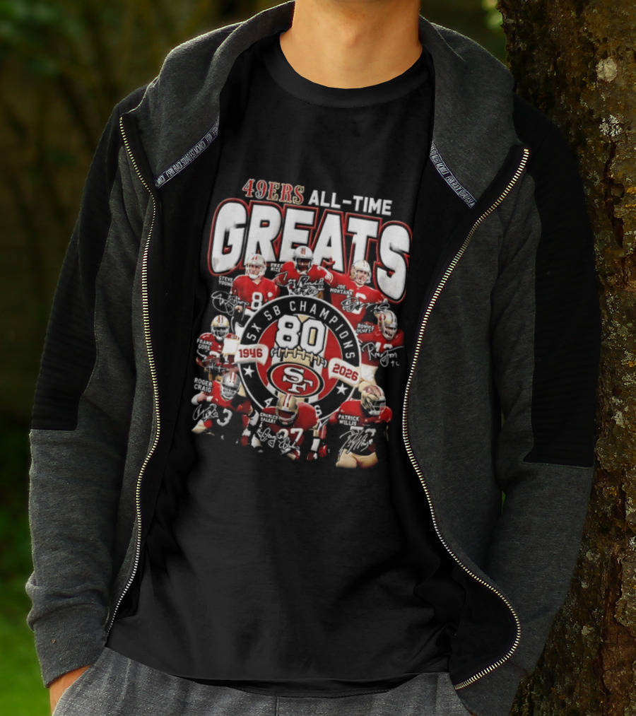 San Francisco 49ers All Time Greats 80th Anniversary SB Champions 1946 2026 T-Shirt