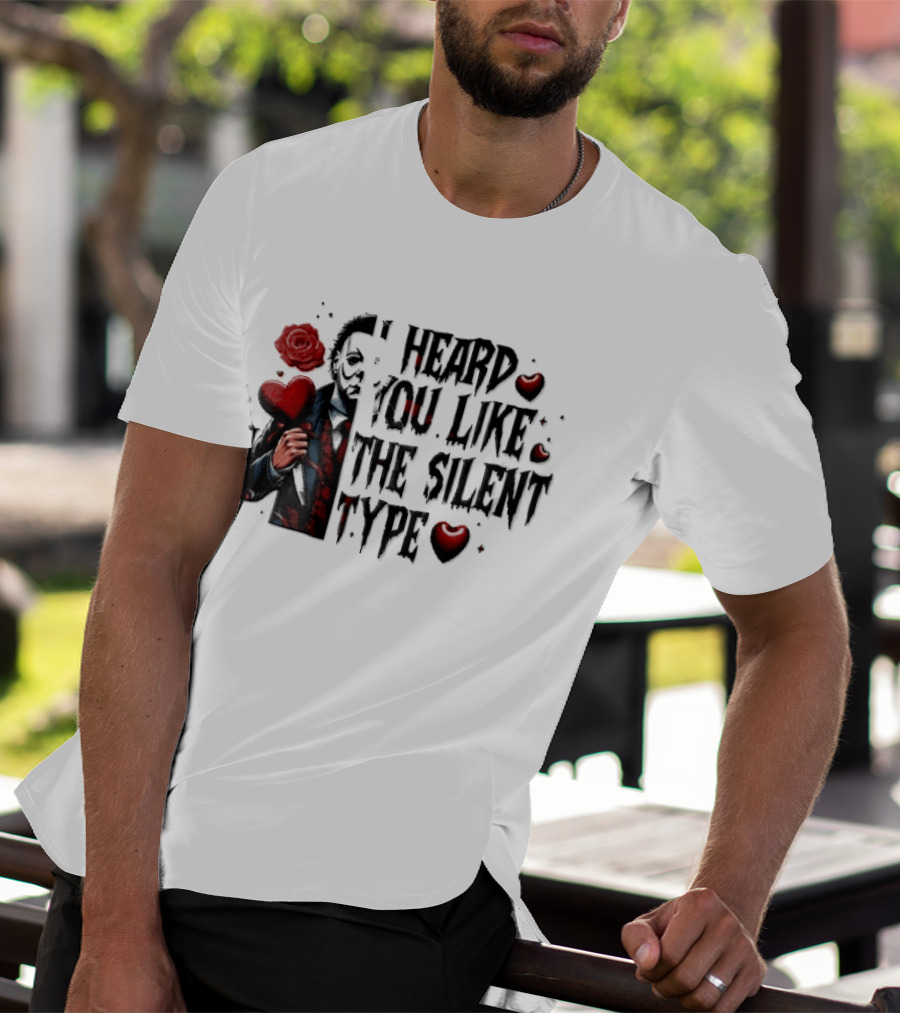 I Heard You Like The Silent Type Michael Myers Heart Knife Red Roses T-Shirt