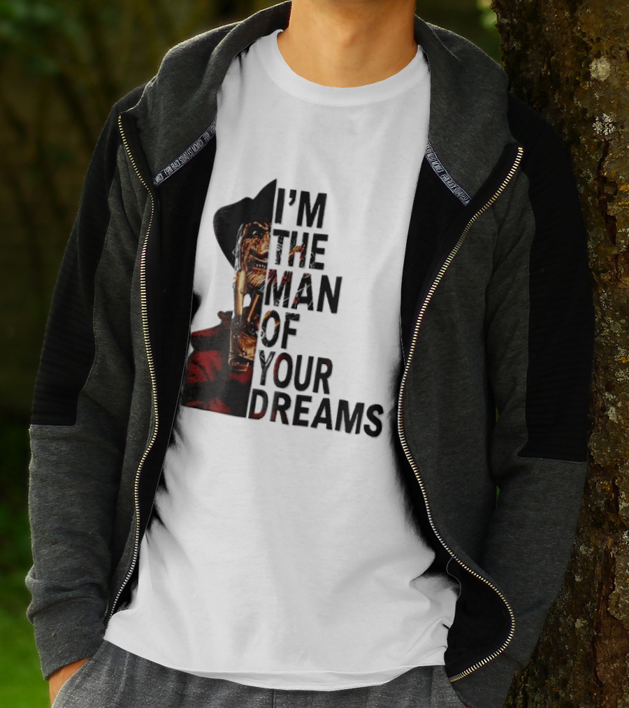 I'm The Man Of Your Dreams Freddy Krueger Half Face Blade Glove T-Shirt