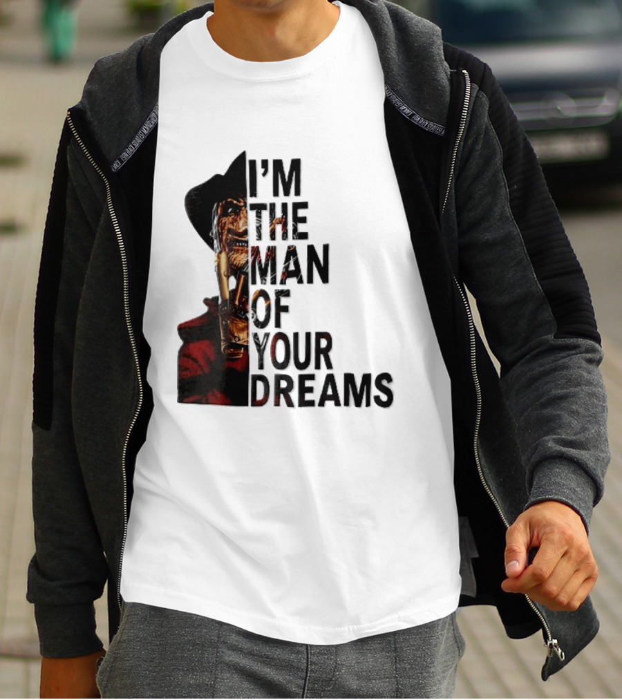 I'm The Man Of Your Dreams Freddy Krueger Half Face Blade Glove T-Shirt