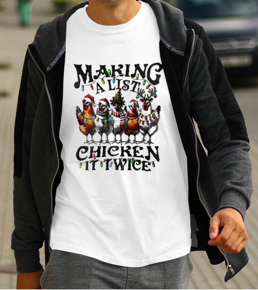 Making A List Chicken It Twice Five Hens Christmas Lights Santa Hats T-Shirt
