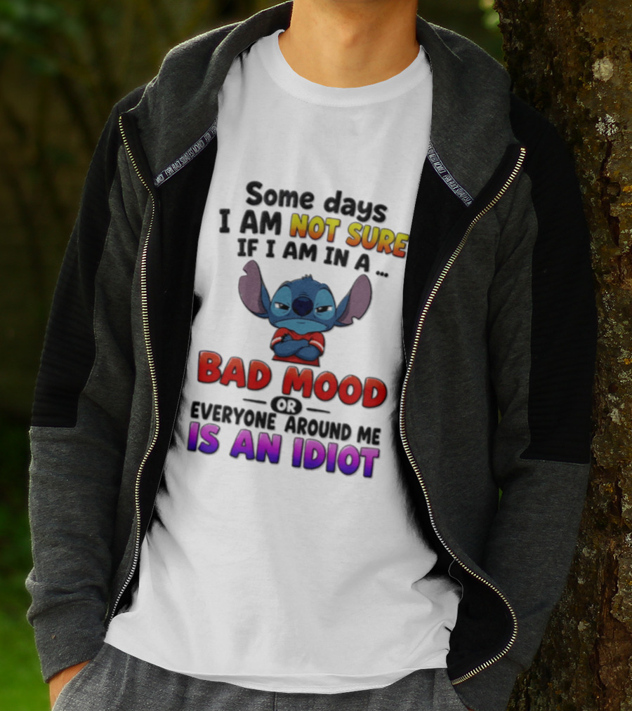 Lilo & Stitch Some Days I Am Not Sure If I Am In A Bad Mood Or Everyone Around Me Is An Idiot T-Shirt