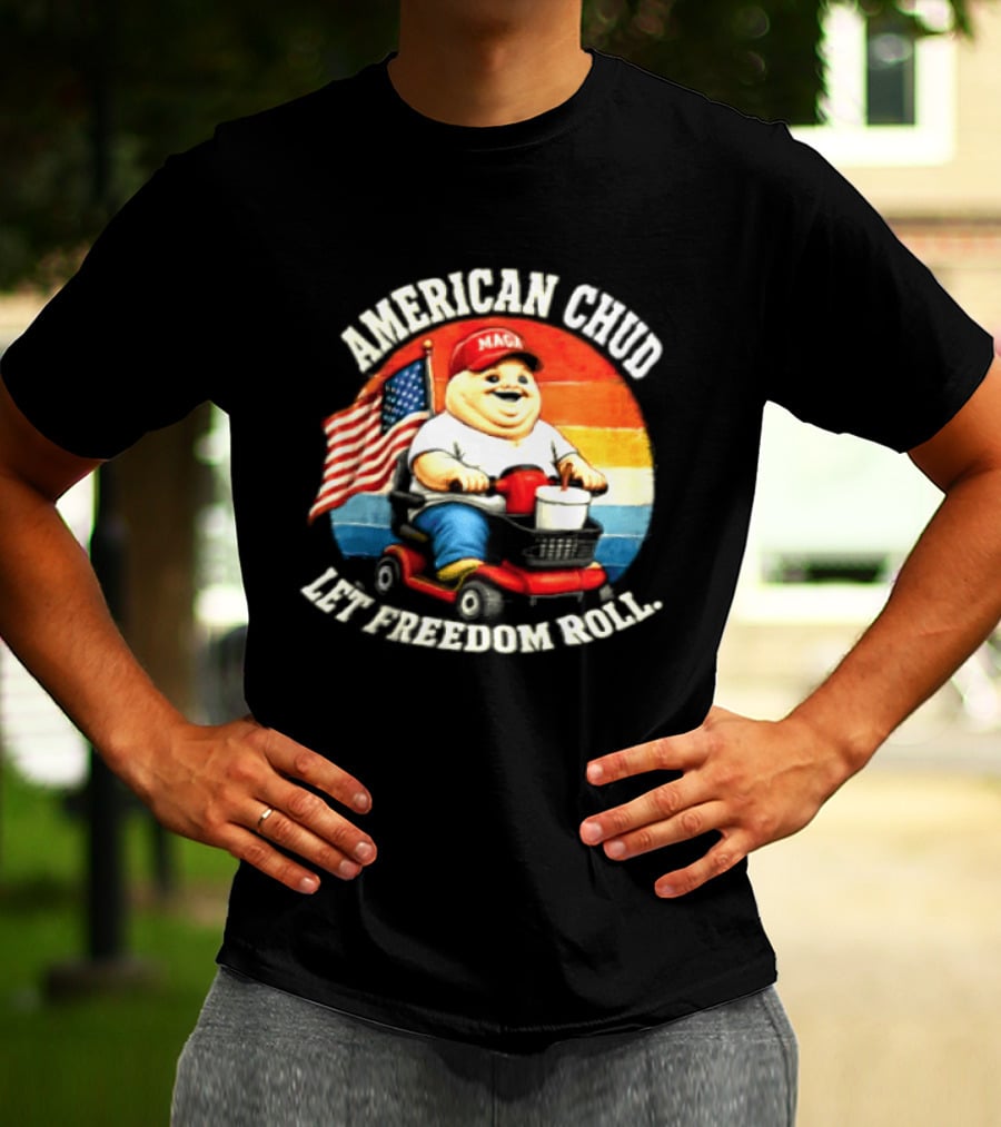 American Chud Let Freedom Roll MAGA Scooter With Flag T-Shirt