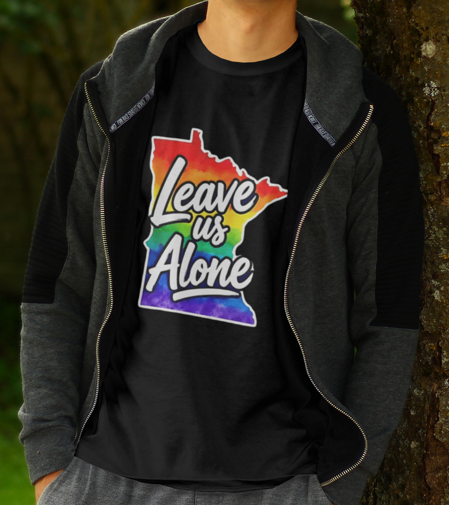 Leave Us Alone LGBT Rainbow Minnesota Pride T-Shirt