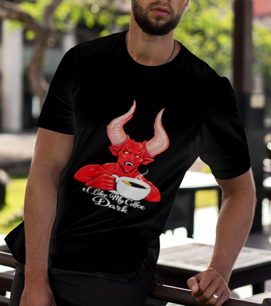 I Like My Coffee Dark Devil Demon Satan Red Horns Coffee T-Shirt