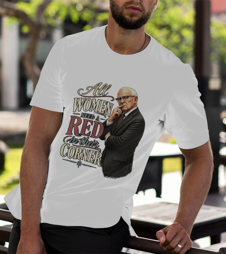 All Women Need A Red In Their Corner Kevin Reddington T-Shirt