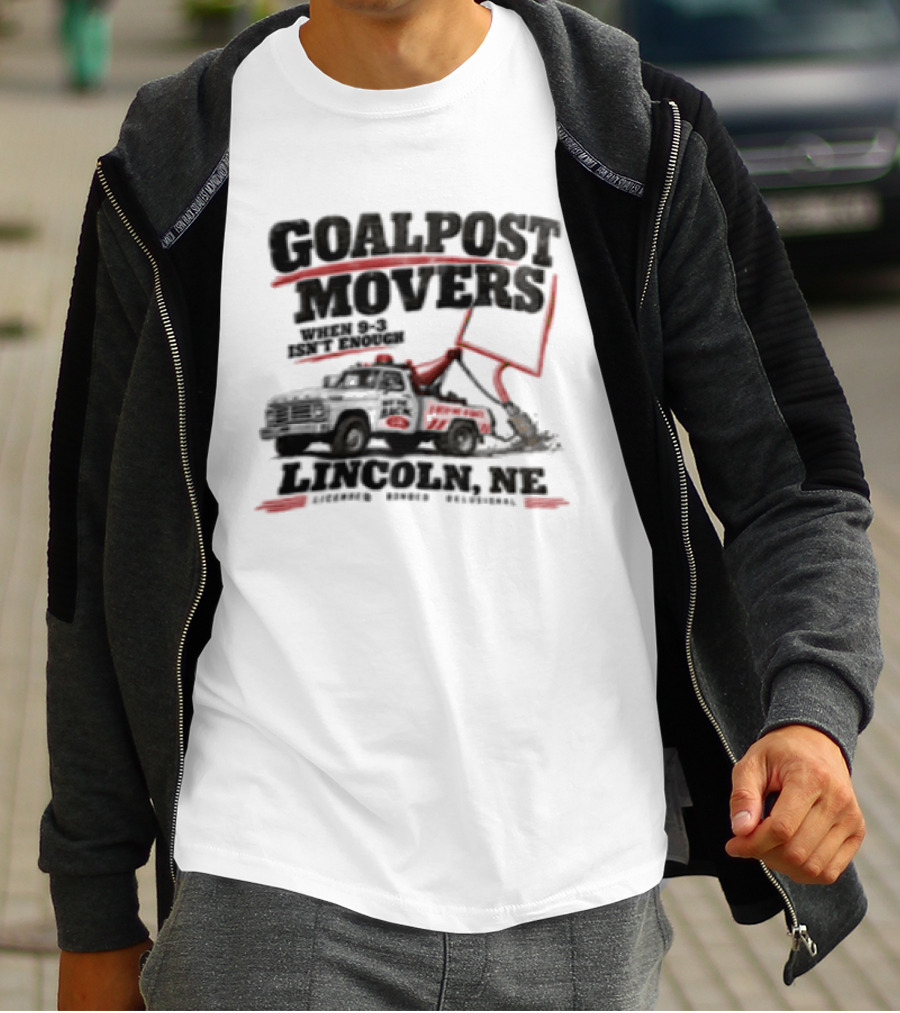 Goalpost Movers When 9 3 Isn't Enough Lincoln NE Licensed Bonded Delusional T-Shirt