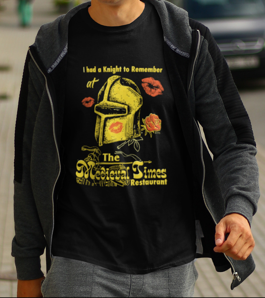I Had A Knight To Remember At The Medieval Times Restaurant Helmet And Roses T-Shirt