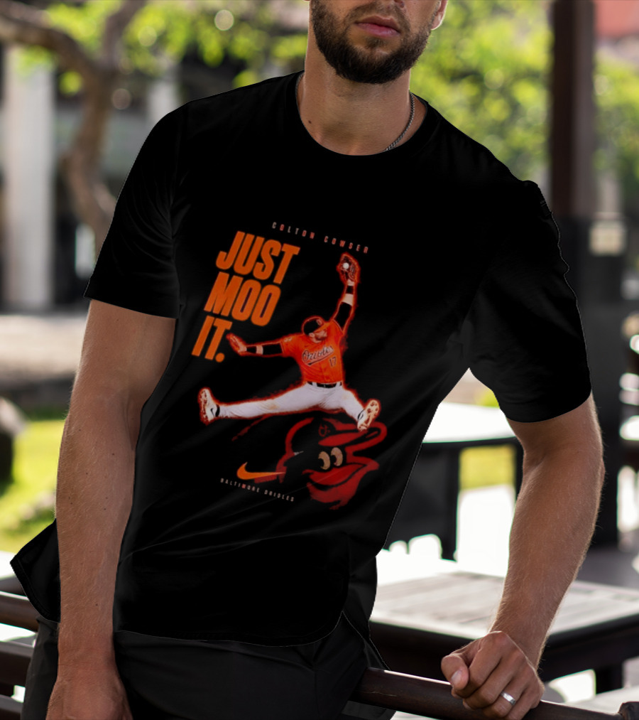 Colton Cowser Just Moo It Baltimore Orioles T-Shirt