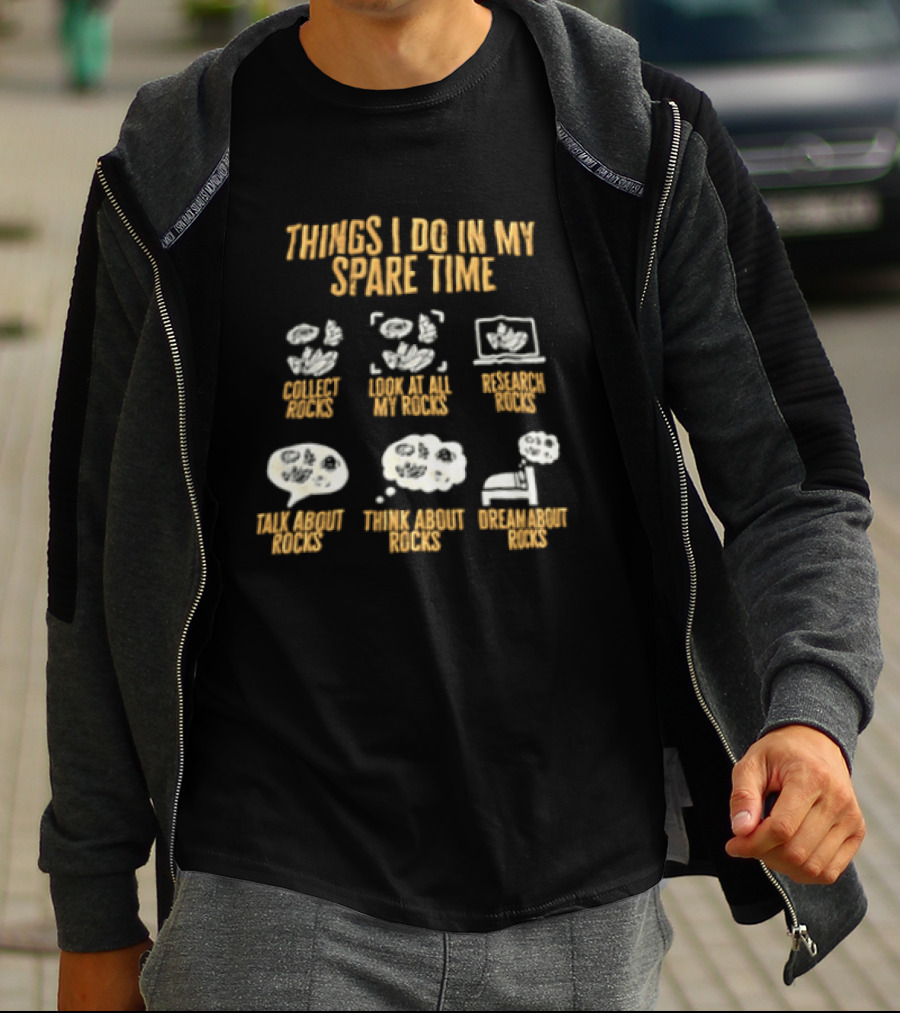 Things I Do In My Spare Time Collect Look At Research Talk Think Dream T-Shirt