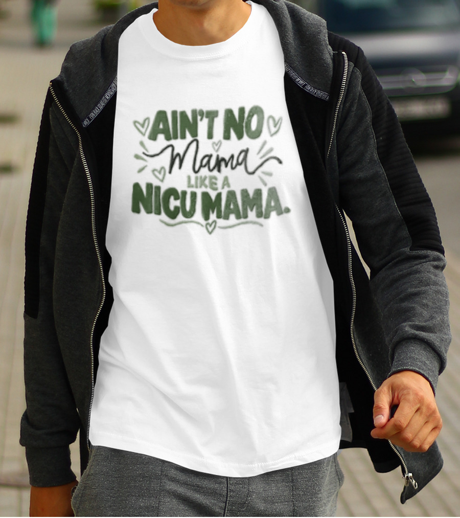 Ain't No Mama Like A NICU Mama Hearts Decor T-Shirt