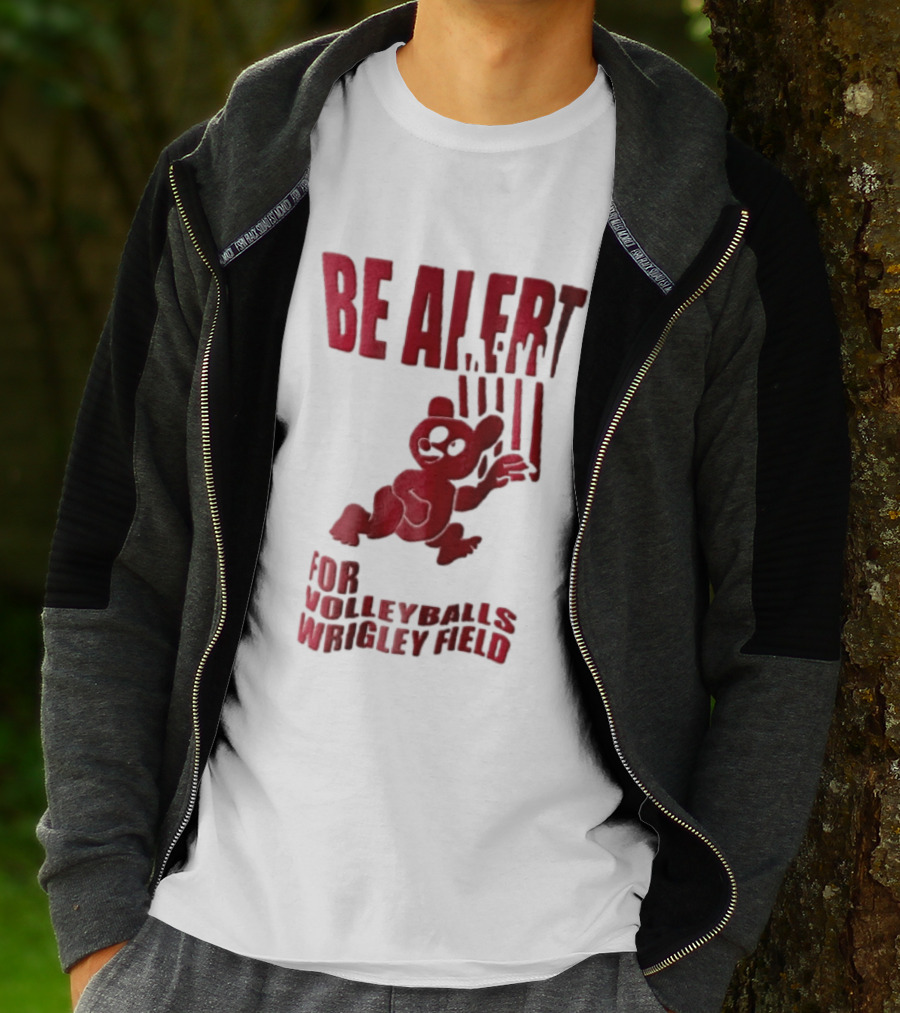 Chicago Cubs Be Alert For Volleyballs Wrigley Field Red Bear Cartoon T-Shirt