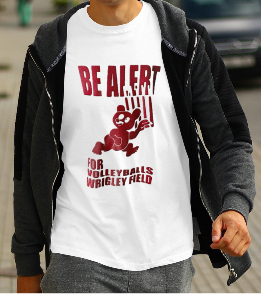 Chicago Cubs Be Alert For Volleyballs Wrigley Field Red Bear Cartoon T-Shirt