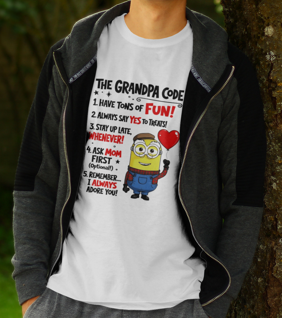 The Grandpa Code Minion Have Tons Of Fun Always Say Yes To Treats Stay Up Late Whenever Ask Mom First Optional I Always Adore You T-Shirt