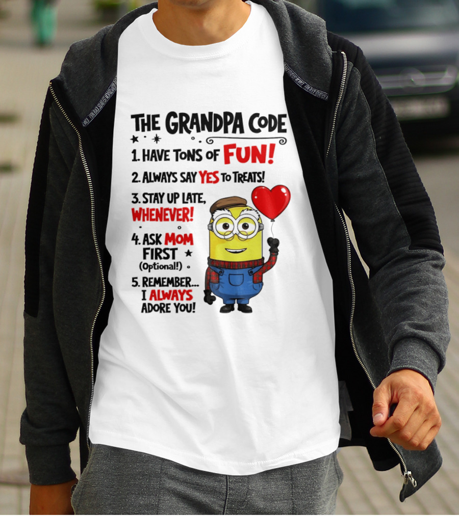 The Grandpa Code Minion Have Tons Of Fun Always Say Yes To Treats Stay Up Late Whenever Ask Mom First Optional I Always Adore You T-Shirt