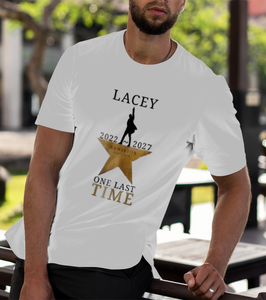 Lacey Hamilton An American Musical One Last Time 2022 2027 Gold Star T-Shirt