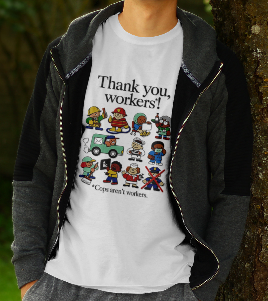 Thank You Workers Diverse Professions Excluding Police T-Shirt